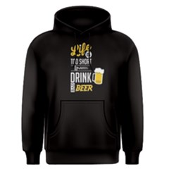 Black Life s Too Short To Drink Bad Beer  Men s Pullover Hoodie by FunnySaying