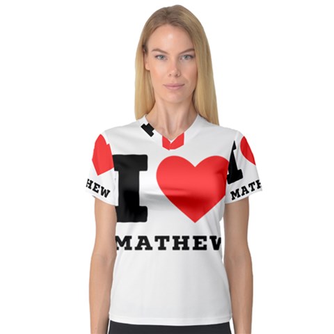 I Love Mathew V-neck Sport Mesh Tee by ilovewhateva