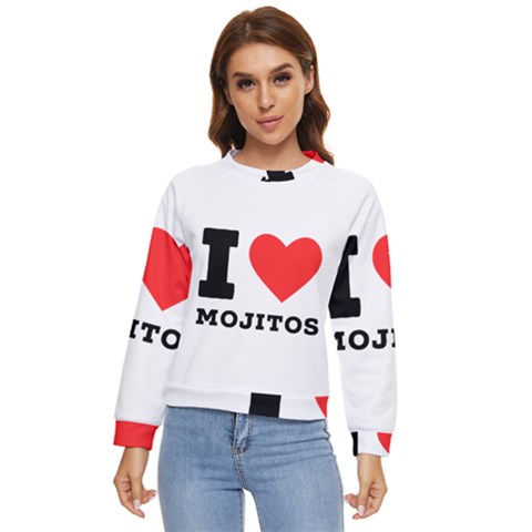 I Love Mojitos  Women s Long Sleeve Raglan Tee by ilovewhateva