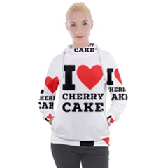 I Love Cherry Cake Women s Hooded Pullover by ilovewhateva