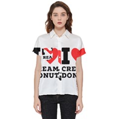 I Love Cream Donut  Short Sleeve Pocket Shirt by ilovewhateva