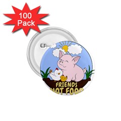 Friends Not Food - Cute Pig And Chicken 1 75  Buttons (100 Pack)  by Valentinaart